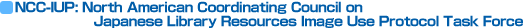 NCC-IUP: North American Coordinating Council on Japanese Library Resources Image Use Protocol Task Force