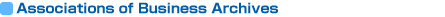 Associations of Business Archives