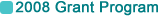 2008 Grant Program